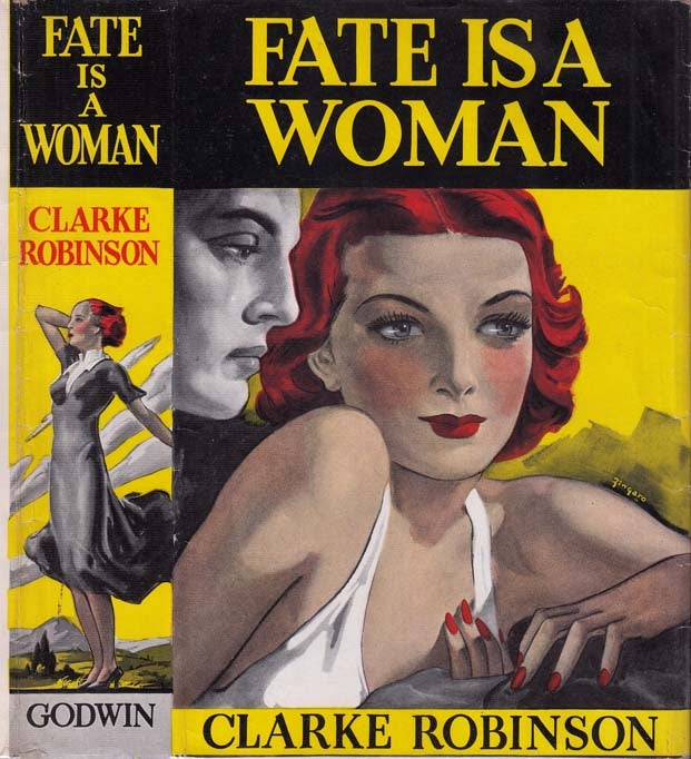 Item #29673 Fate is a Woman [SIGNED AND INSCRIBED]. Clarke ROBINSON