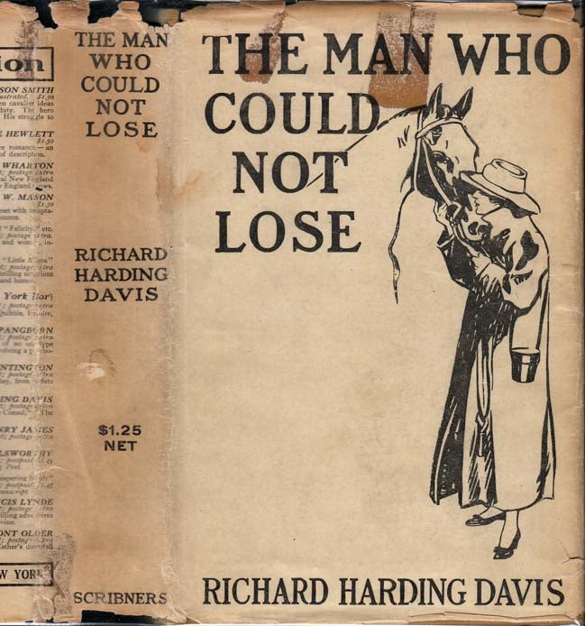 Item #29678 The Man Who Could Not Lose. Richard Harding DAVIS