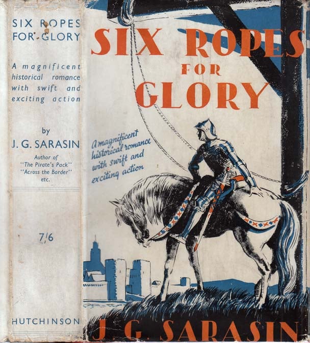 Item #29708 Six Ropes for Glory. J. G. SARASIN, Geraldine Gordon Salmon.