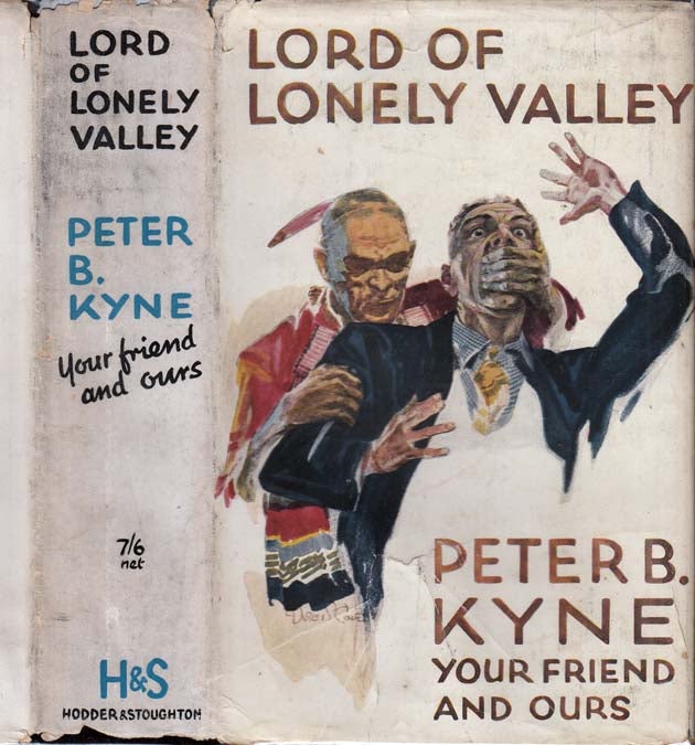 Item #29723 Lord of Lonely Valley. Peter B. KYNE
