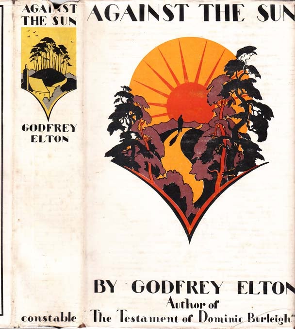 Item #29728 Against the Sun. Godfrey ELTON.
