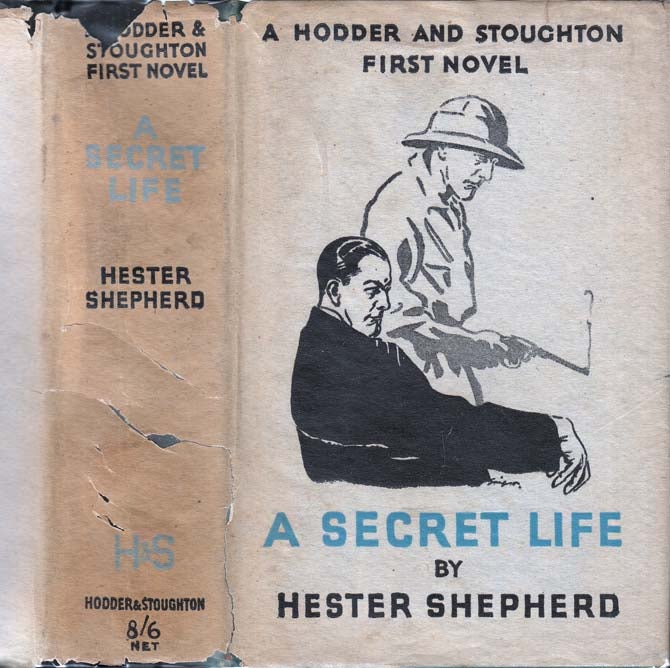 Item #29757 A Secret Life. Hester SHEPHERD, Herbert Hester Shepherd