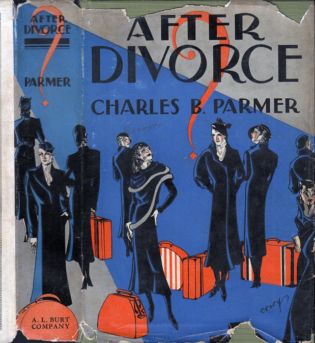 Item #31018 After Divorce. Charles B. PARMER.
