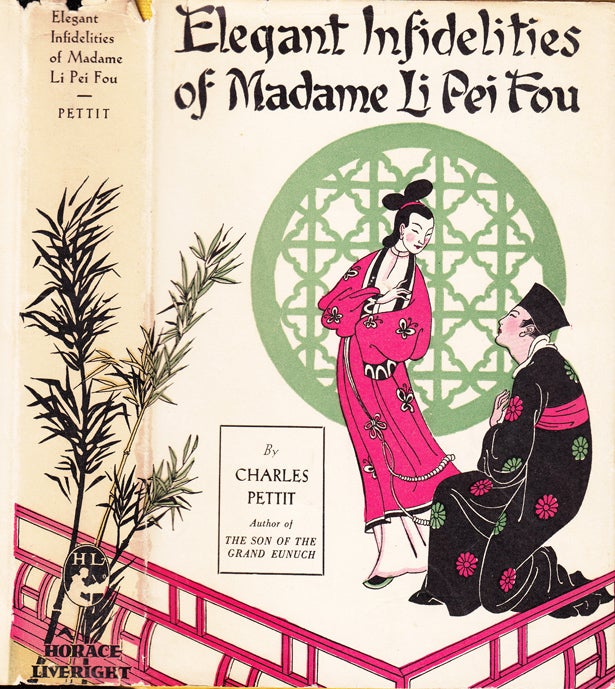 Item #31072 Elegant Infidelities of Madame Li Pei Fou. Charles PETTIT