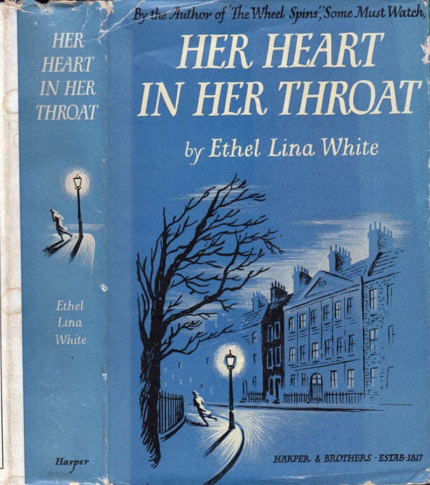 Item #31101 Her Heart In Her Throat. Ethel Lina WHITE