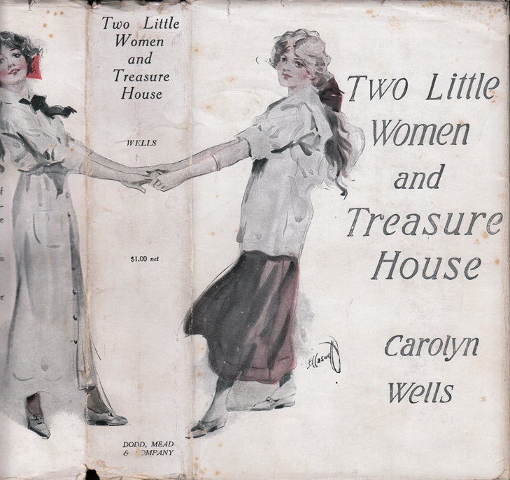 Item #31103 Two Little Women and Treasure House. Carolyn WELLS