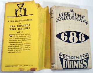 A Life-Time Collection of 688 Recipes for Drinks