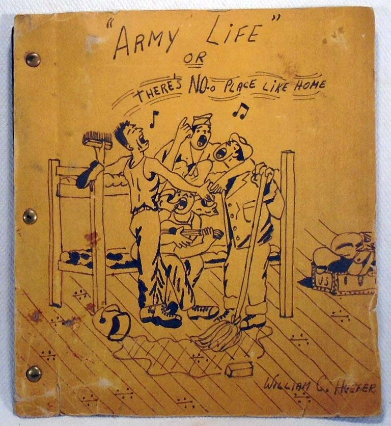 Item #31387 Army Life, (Hand drawn comic book, circa 1954). William C. HEEBER.