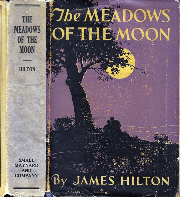 Item #31417 The Meadows of the Moon. James HILTON.