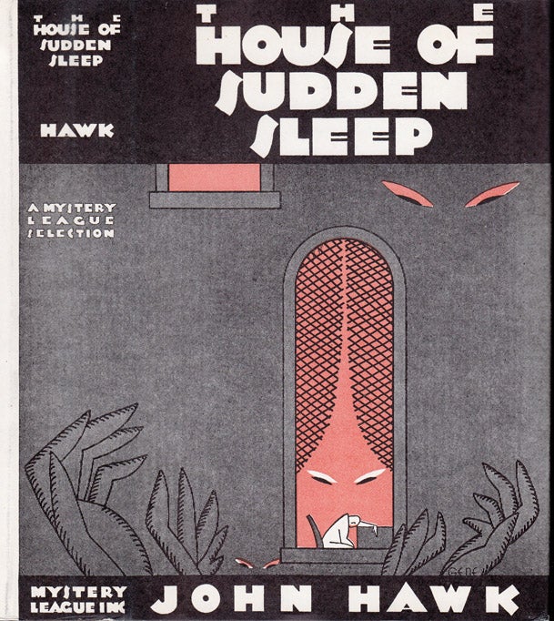 Item #31458 The House Of Sudden Sleep. John HAWK