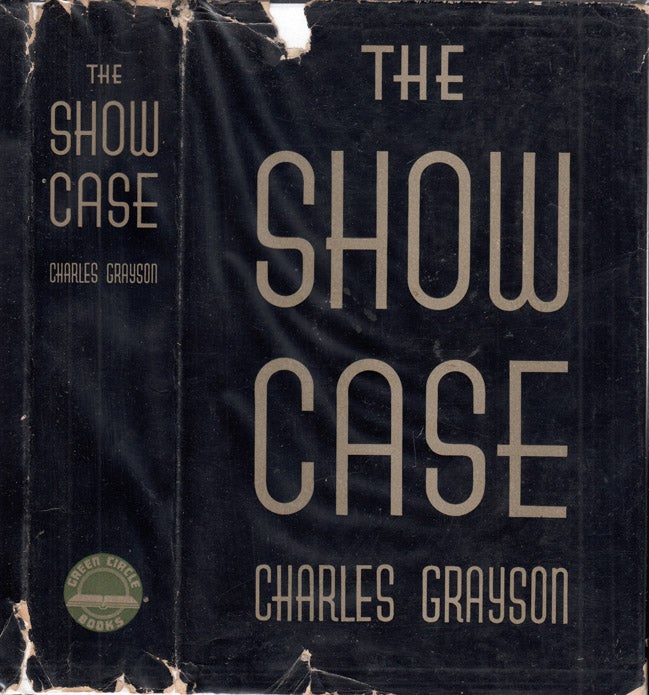 Item #32333 The Show Case [HOLLYWOOD FICTION]. Charles GRAYSON