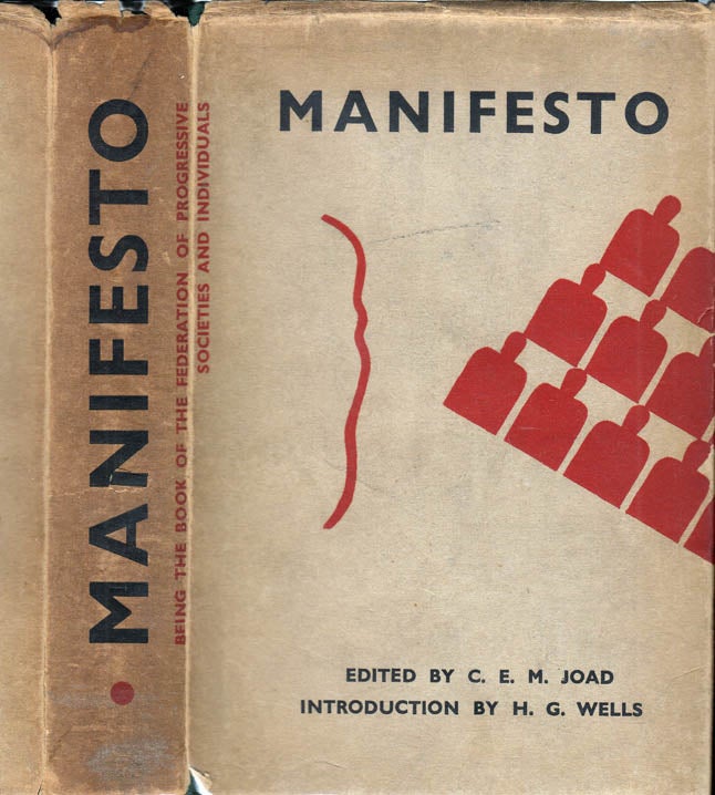 Item #32339 Manifesto: Being the Book of the Federation of Progressive Societies and Individuals. H. G. WELLS, C. E. M. JOAD.