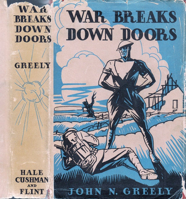 Item #32341 War Breaks Down Doors. Major John N. GREELY