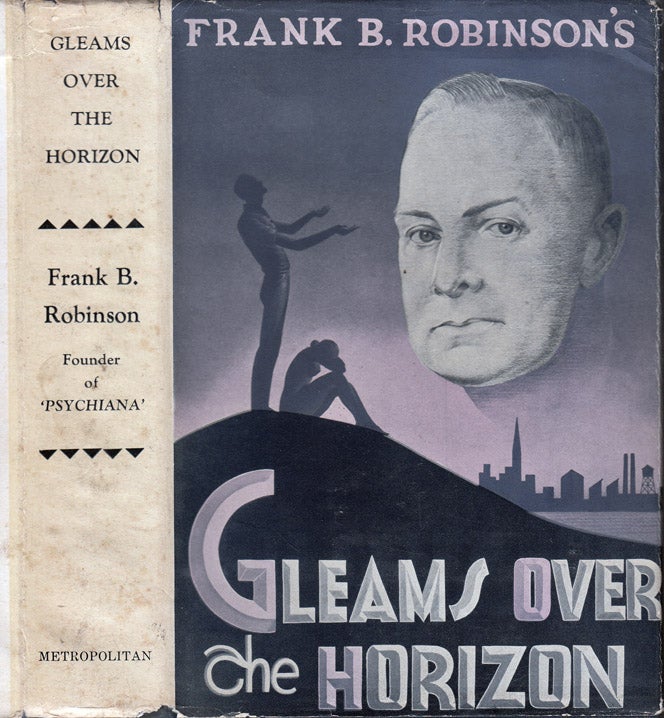Item #32351 Gleams Over the Horizon [SIGNED]. Frank B. ROBINSON