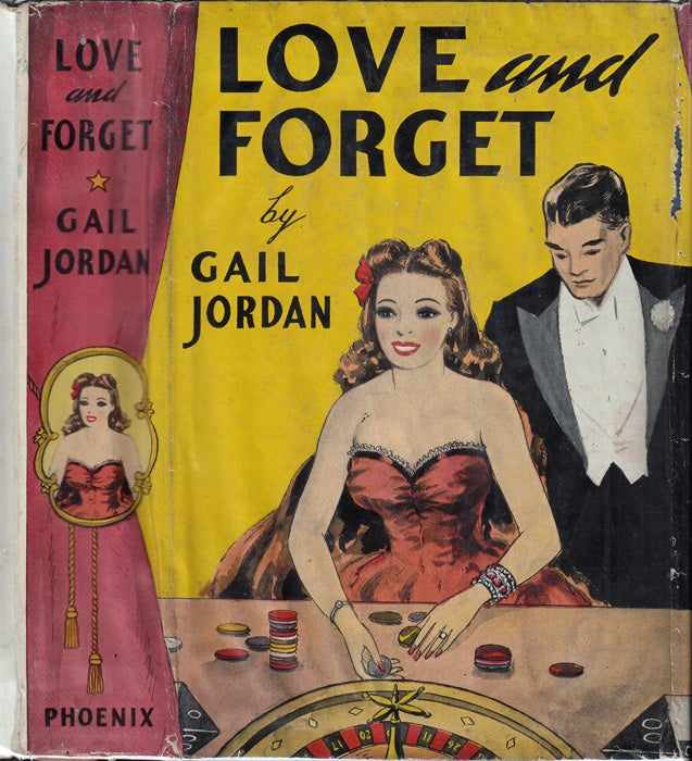 Item #32474 Love and Forget [GAMBLING FICTION]. Gail JORDAN.