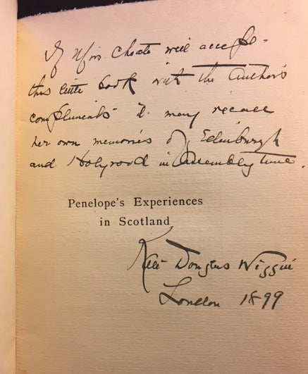 Item #32482 Penelope's Experiences in Scotland [SIGNED AND INSCRIBED]. Kate Douglas WIGGIN