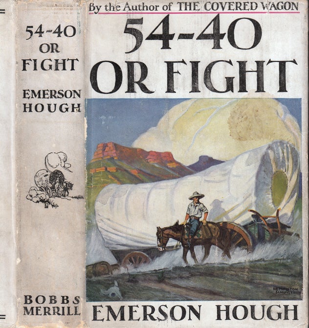 Item #32533 54 - 40 Or Fight. Emerson HOUGH.