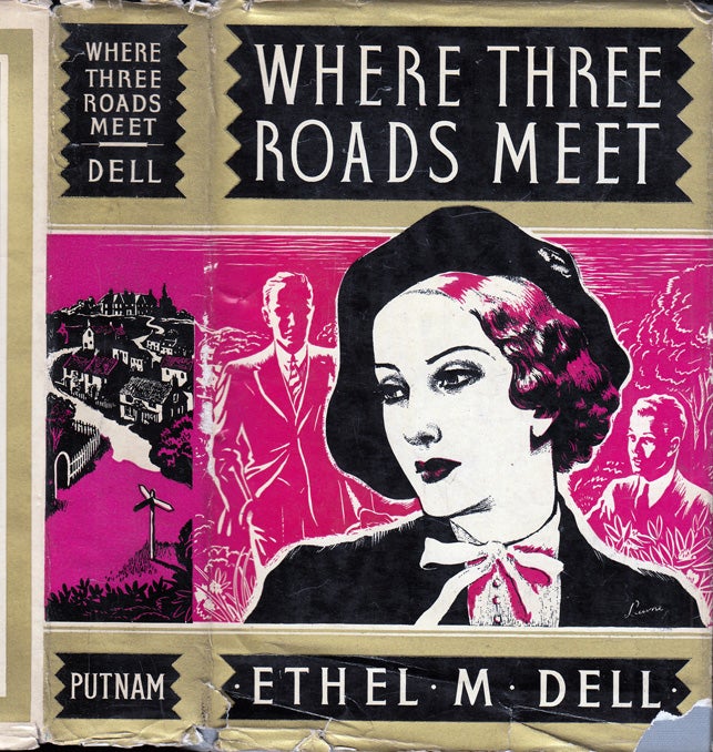 Item #32587 Where Three Roads Meet. Ethel M. DELL.