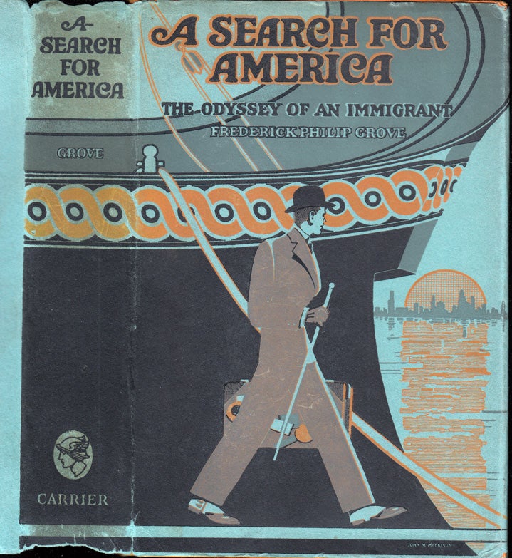 Item #32652 A Search for America, The Odyssey of an Immigrant. Frederick Philip GROVE