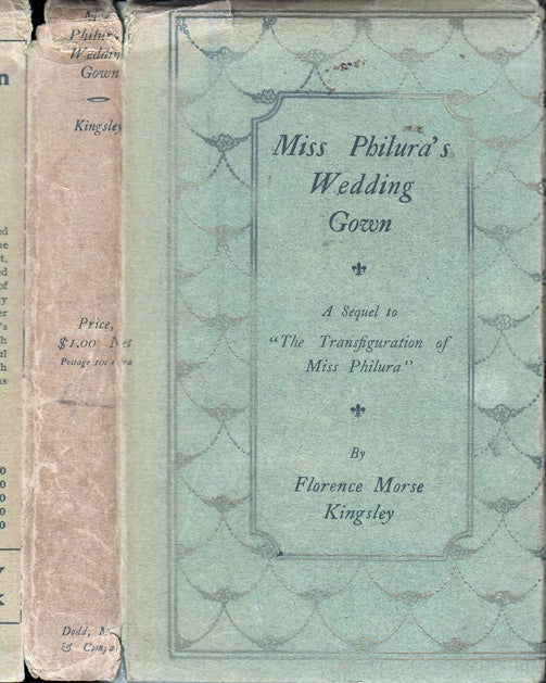 Item #32657 Miss Philura's Wedding Gown. Florence Morse KINGSLEY