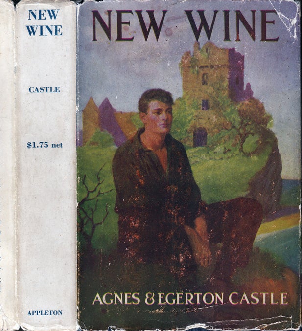 Item #32697 New Wine. Agnes and Egerton CASTLE.