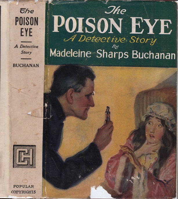 Item #32712 The Poison Eye, A Detective Story. Madeleine Sharps BUCHANAN.