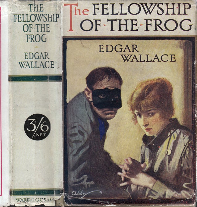 Item #32713 The Fellowship Of The Frog. Edgar WALLACE