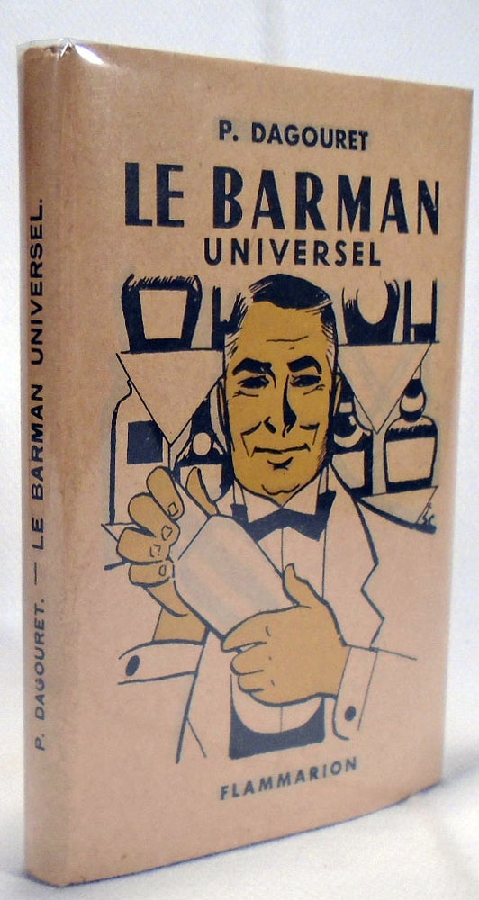 Item #32742 Le Barman Universel (The Universal Barman) Petite encyclopédie du restaurateur en...