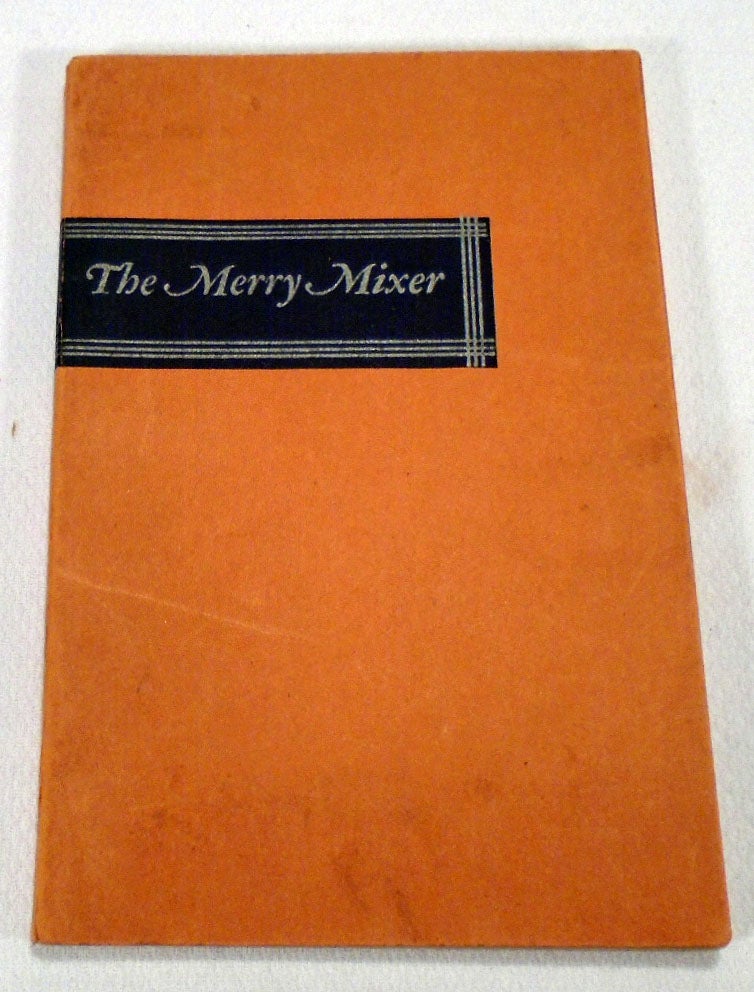 Item #32790 The Merry Mixer or Cocktails and Their Ilk. William GUYER