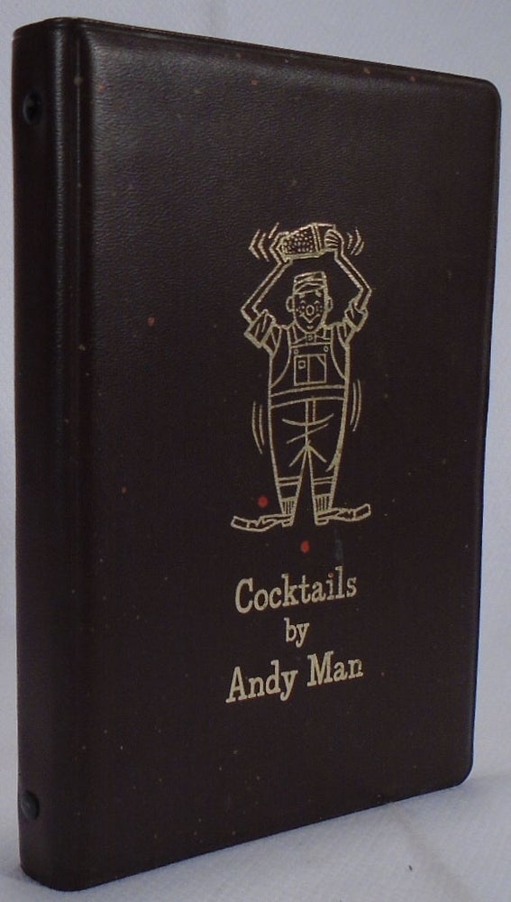 Item #32808 Cocktails by Andy Man; Entertaining in Andy Man's Manner. Andy MAN.