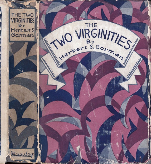 Item #32867 The Two Virginities. Herbert S. GORMAN.