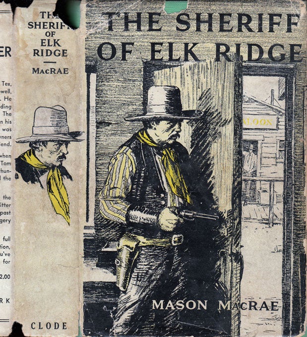 Item #32872 The Sheriff of Elk Ridge. Mason MACRAE.
