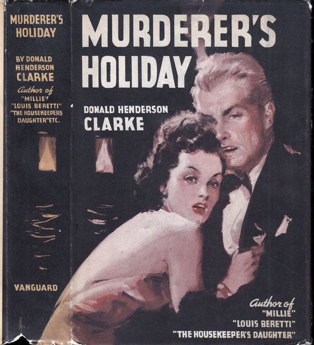 Item #32875 Murderer's Holiday. Donald Henderson CLARKE.