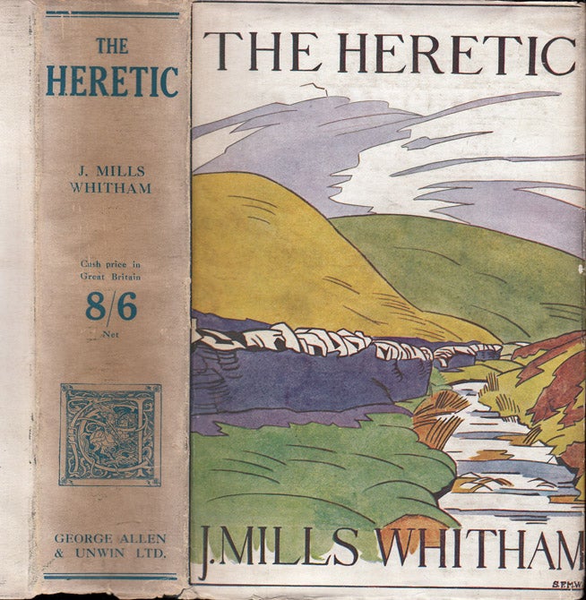 Item #32895 The Heretic. J. Mills WHITHAM.