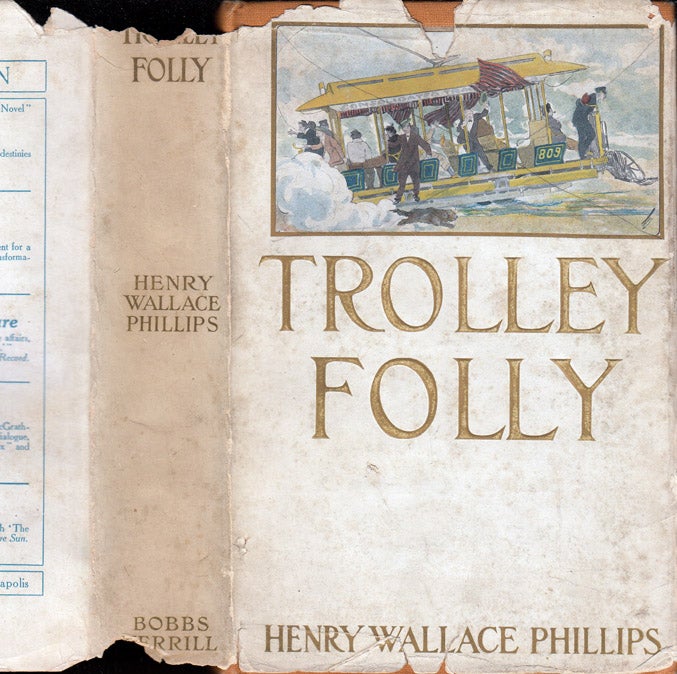 Item #32900 Trolley Folly. Henry Wallace PHILLIPS