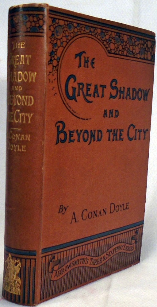 Item #32940 The Great Shadow and Beyond the City. Arthur Conan DOYLE