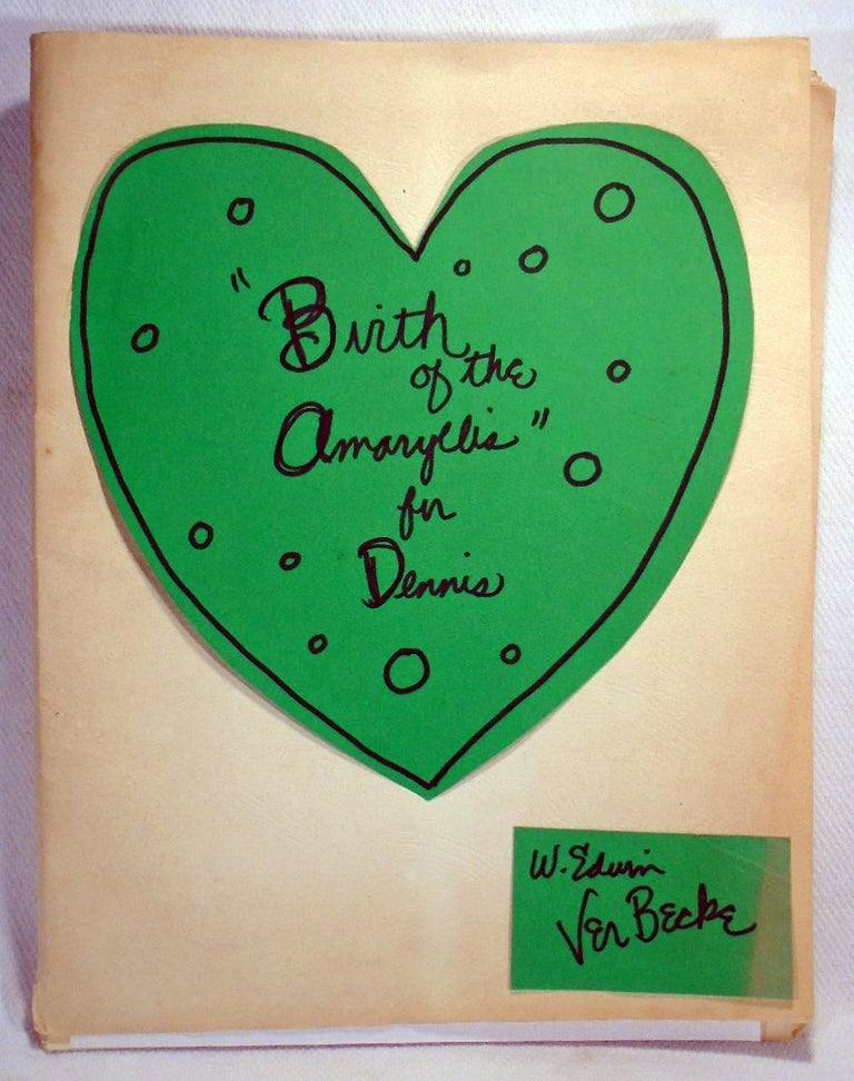 Item #34130 Ver Becke Artist Book: Birth of Amaryllis for Dennis. W. Edwin VER BECKE.