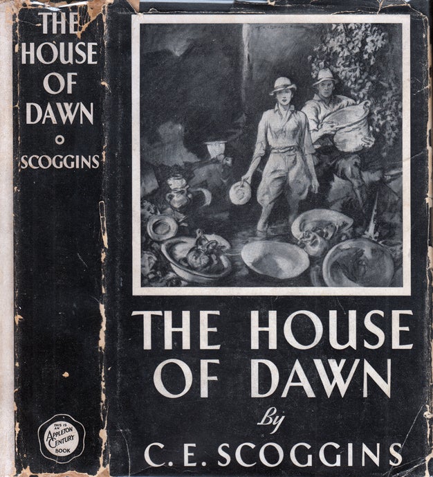 Item #34182 The House of Dawn [SIGNED AND INSCRIBED]. C. E. SCOGGINS, Charles Elbert, Fulton Oursler.