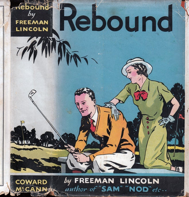 Item #34189 Rebound [GOLF FICTION]. Freeman LINCOLN