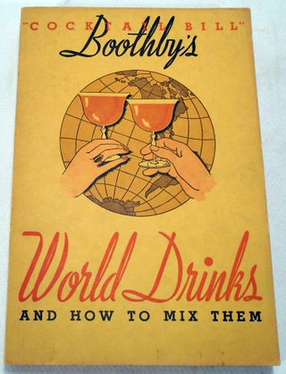 Boothby's World Drinks and How to Prepare Them.