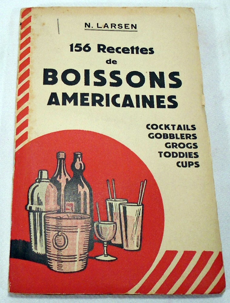 Item #34224 156 Recettes De Boissons Americaines Simples et Faciles a Preparer Chez Soi. N. LARSEN