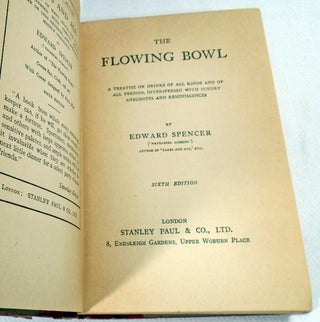 The Flowing Bowl, A Treatise on Drinks of All Kinds and of All Periods, Interspersed with Sundry Anecdotes and Reminiscences