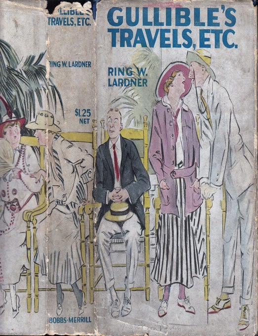 Item #34251 Gullible's Travels, Etc. Ring W. LARDNER