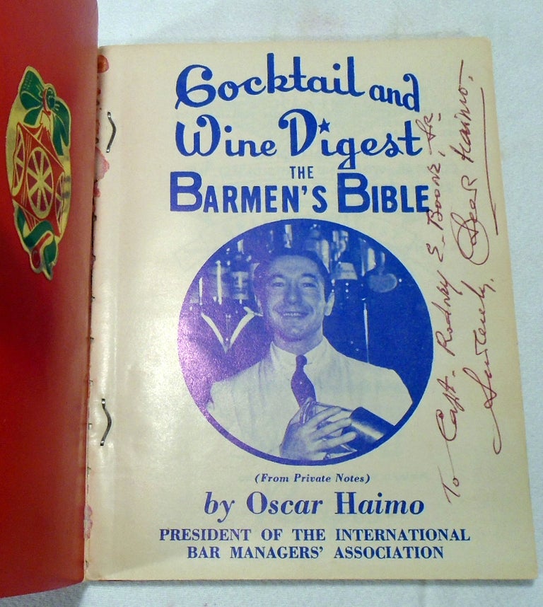 Item #34289 Cocktail and Wine Digest, Encyclopedia and Guide for Home and Bar [SIGNED]. Oscar HAIMO.