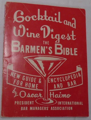 Cocktail and Wine Digest, Encyclopedia and Guide for Home and Bar [SIGNED]