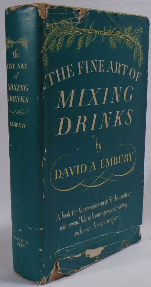 Item #34302 The Fine Art of Mixing Drinks. David A. EMBURY.