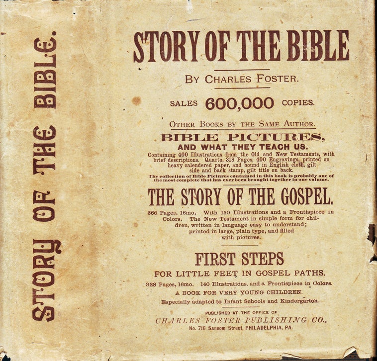 Item #34330 The Story of the Bible From Genesis to Revelation. Told in Simple Language Adapted to All Ages, But Especially the Young. Charles FOSTER.
