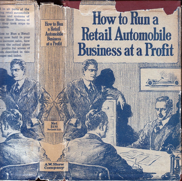 Item #34362 How to Run a Retail Automobile Business at a Profit. A. W. SHAW