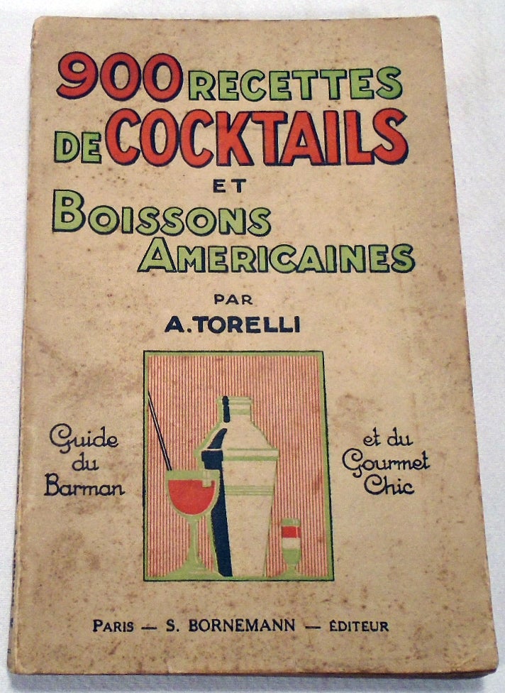 Item #34423 900 Recettes de Cocktails et Boissons Americaines, Guide du barman et du Gourmet chic. Adolphe TORELLI.