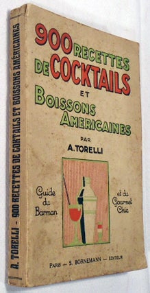 900 Recettes de Cocktails et Boissons Americaines, Guide du barman et du Gourmet chic